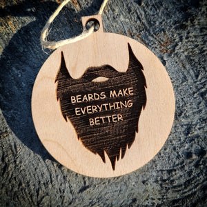 Beards Make Everything Better Ornament