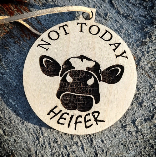 Not Today Heifer Ornament